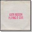 keith hudson | playing it cool & playing it right | CD